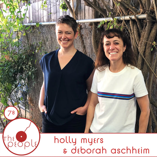 Ep 78 Holly Myers And Deborah Aschheim: The People