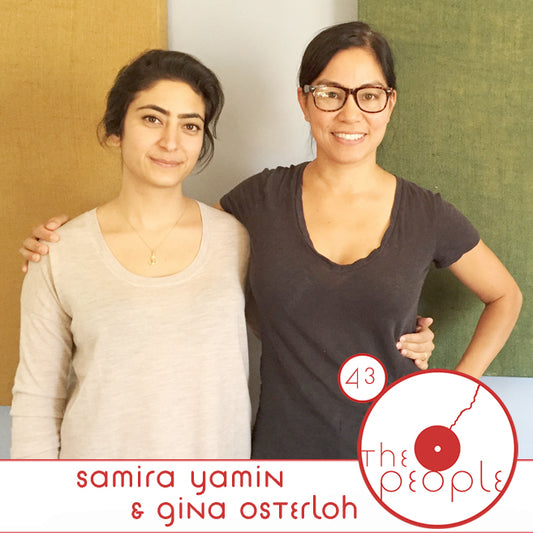 Ep 43 Samira Yamin & Gina Osterloh: The People